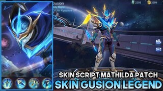 GUSION LEGEND SKIN SCRIPT MATHILDA PATCH - MOBILE LEGENDS