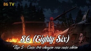 86 (Eighty Six) Tập 5 - Cuộc trò chuyện sau cuộc chiến