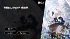 NieR:Automata Ver1.1a Episode 3 Subtitle Indo