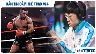 Bản tin Cảm Thể Thao #24 | Tyson được phép hạ KO, T1 từ bỏ vụ Nuguri, Khan tái hợp Kkoma