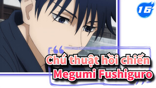 [Chú thuật hồi chiến / Phân cảnh Megumi Fushiguro] Megumi - Tập trung mọi ánh nhìn_G16