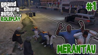 MERANTAU, BARU SAMPAI UDAH KETEMU BEGAL - GTA 5 ROLEPLAY #MERANTAU1