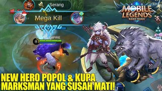 NEW HERO POPOL & KUPA - MARKSMAN YANG MENGERIKAN BAWA SERIGALA! AUTO JADI HERO META! MOBILE LEGENDS