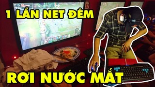 Tâm sự game thủ: "Trải nghiệm 1 lần Net Đêm khiến tôi rơi nước mắt"