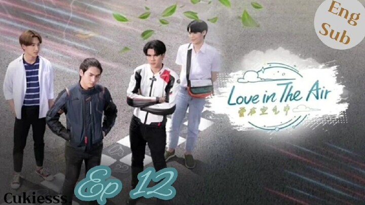 🇹🇭 Love In The Air Ep 12 (2022) - Eng Sub