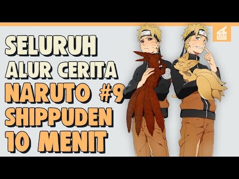 SELURUH ALUR CERITA NARUTO SHIPPUDEN PART 9 HANYA 10 MENIT --  Naruto Vs Naruto