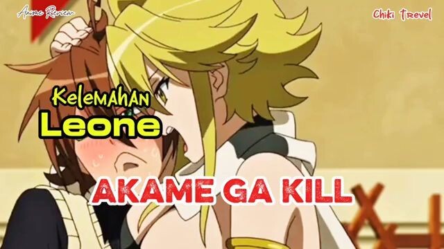 Kelemahan Leone akame ga kill