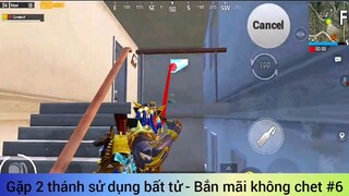 săn 2 tháng sử dụng bất tử bắn mãi không chớt #6