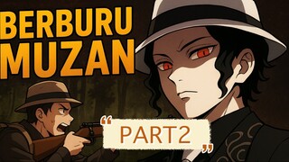 BERBURU MUZAN PART 2