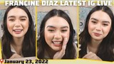 Francine Diaz IG Live ( Jan. 23, 2022 )