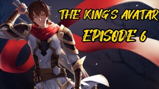 THE KING'S AVATAR EPISODE 6 ENGLISH SUB