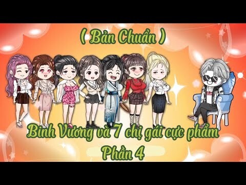 Phần 4: Binh Vương và 7 chị gái cực phẩm ( Bản Chuẩn ) - Great Sub