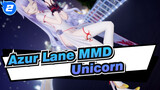 [Azur Lane MMD] So Commander, Please Take Me Home~ / Unicorn_2