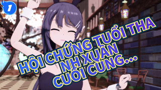 Hội chứng tuổi thanh xuân|[MMD]Cuối cùng, tôi đã thấy Mai._1