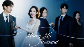Marry My Husband (2024) Episode 2 English Subtitles