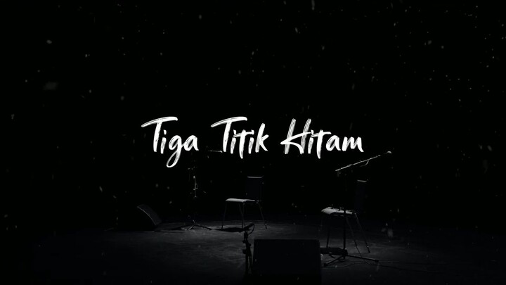 Tiga Titik Hitam LYRIC