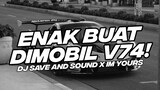 DJ ENAK BUAT DI MOBIL V74! DJ SAVE AND SOUND X IM YOURS FULL BASS 2023 [NDOO LIFE]