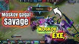 Moskov gagal "savage", Moskov Exe, || Mobile legends