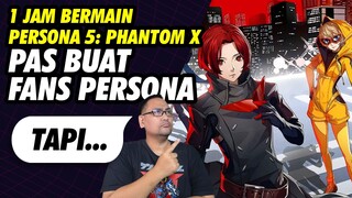 1 Jam bermain Persona 5: The Phantom X