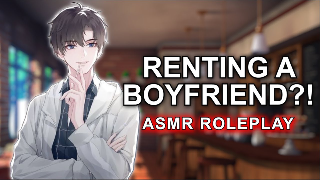 Your Rent-a-Boyfriend Flirts With You 「ASMR Roleplay/M4A/Comfort Audio」 -  BiliBili