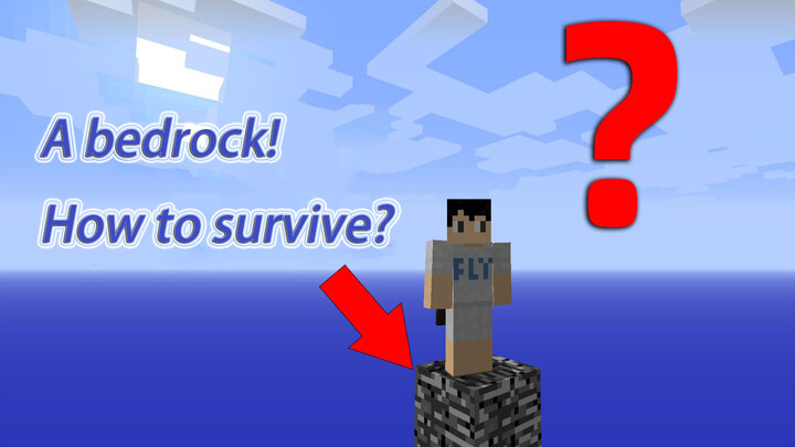 MINECRAFT- How can you survive with only one bedrock under your feet?