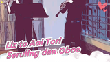 [Liz to Aoi Tori] Seruling dan Oboe