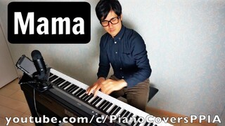 【ピアノカバー】 MAMA -S.Kotecha,A.Romdhane, J.Larossi-Il Divo-PianoArr.Trician-PianoCoversPPIA