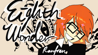 【短手书/ranfren】Eighth Wonder ft.lemon demon
