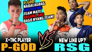 P-GOD NABALAGBAG ANG DATING TNC TEAMMATE SA KANYANG BAGONG TEAM NA RSG PH ~ MOBILE LEGENDS