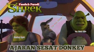 [Fandub Parodi] SHREK - AJARAN SESAT DONKEY