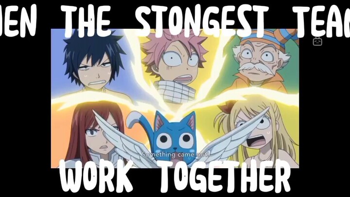 When the strongest team in fairy tail work together