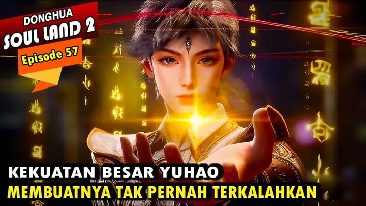 PERTARUNGAN KHODAM YUHAO MELAWAN JI JUECHEN - Alur Cerita Soul Land 2 episode 57 - Soul Land Terbaru