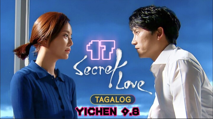 17)EPISODE [SECRET LOVE]TAGALOG DUBBED