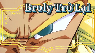 Bảy Viên Ngọc Rồng Super: Broly / Kẻ Bạo Hành Trẻ Em Broly Sắp Trở Lại