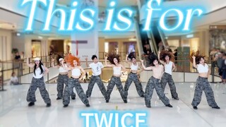 【TWICE】985's superb cover of "This is for" is dedicated to every shining you! Support the female pow