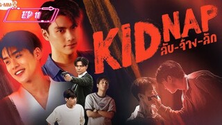 [EP 11] Kidnap the series