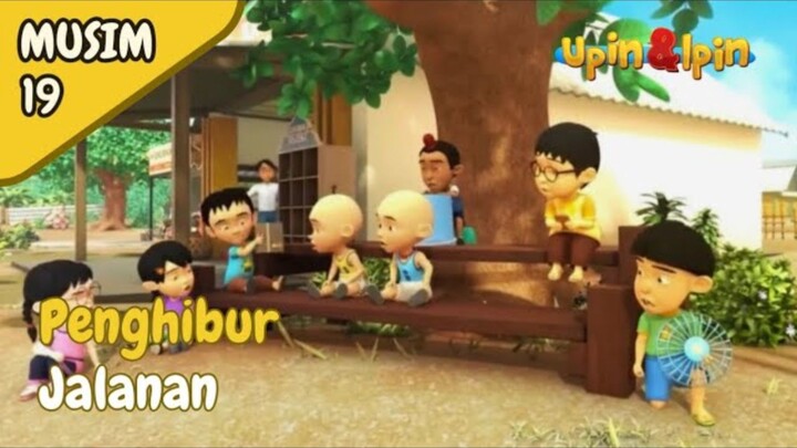 Upin & Ipin | Penghibur Jalanan || FULL EPISODE