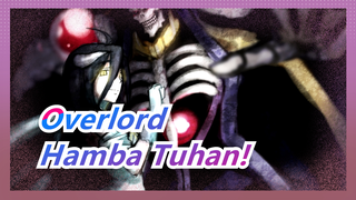 [Overlord] Aku Adalah Hamba Tuhan!