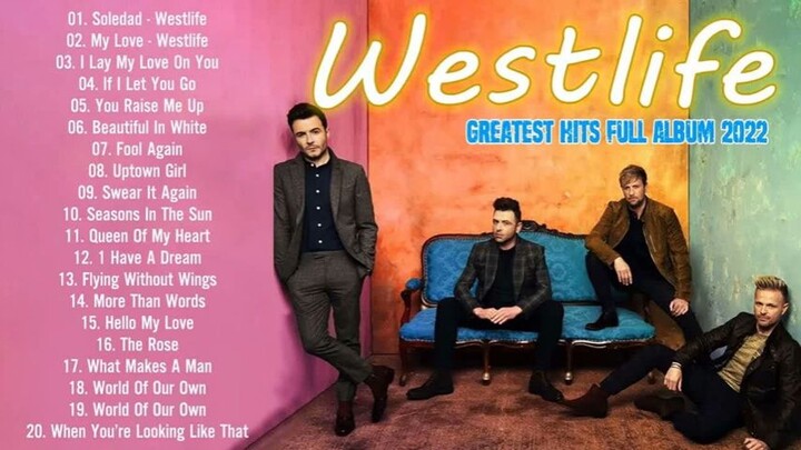 Westlife Greatest Hits Full Playlist