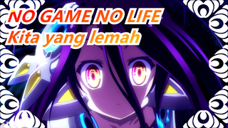 [NO GAME NO LIFE Zero / Sad] Kita yang lemah;kita tidak pernah menang tapi juga tidak pernanh kalah!
