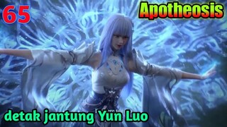 Alur Cerita Apotheosis S1 Part 65 : Detak Jantung Yun Luo