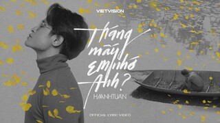 [Official Lyric Video] Tháng Mấy Em Nhớ Anh? || Hà Anh Tuấn