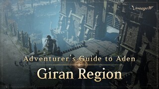 [Lineage W] Giran Region｜Adventurer’s Guide to Aden｜