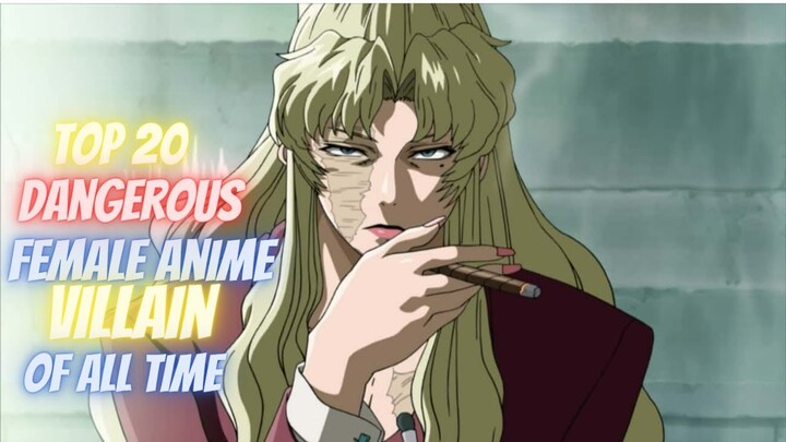 Top 20 Dangerous Female Anime Villain of all Time (Hindi)