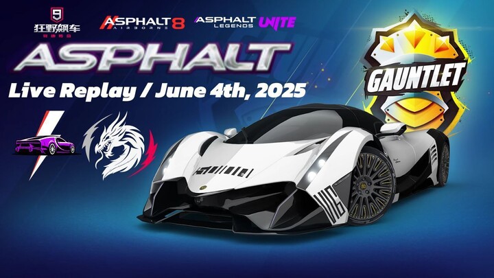 Gauntlet Challenges in Asphalt Series | A8, ALU & A9C/C9 | Live Replay June 4th, 2025 (GMT+8)