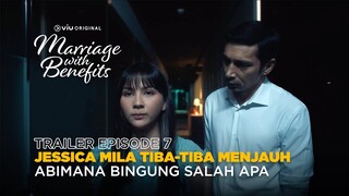 Trailer Episode 7 | Marriage with Benefits | Jessica Mila, Abimana Aryasatya, Ayushita