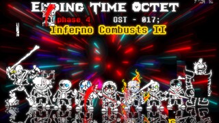 【新年特辑/八重终结】Ending Time Octet Phase 4 OST-017 Inferno Combusts II [狱火焚天] v2