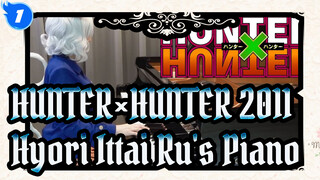 [HUNTER×HUNTER 2011]  HUNTER×HUNTER ED-Hyori Ittai| Ru's Piano