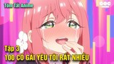 Tóm Tắt Anime  | 100 Cô Bạn Gái Yêu Bạn Rất Rất Rất Rất Rất Nhiều | Tập 3 | Goc Anime