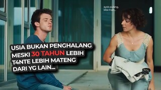 USIA 30 TAHUN LEBIH MEMANG BEDA DAN MATENG | alur cerita film | story recapped